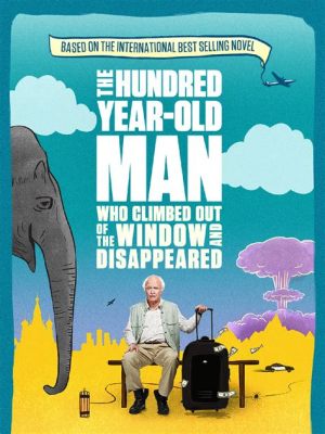  The Hundred-Year Old Man Who Climbed Mountains Made of Honey: Explore Themes of Resilience and the Unexpected Journey